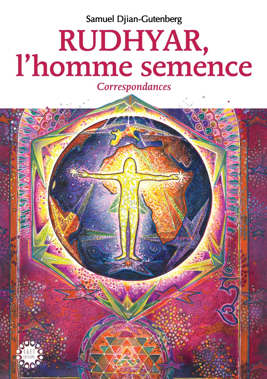 L'Homme-Semence — correspondance avec Dane Rudhyar